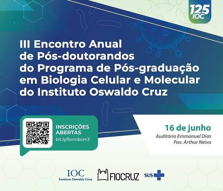16/06: participe do III Encontro de Pós-Doutores do Programa de Biologia Celular e Molecular