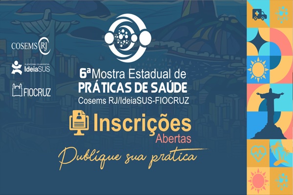6ª Mostra Estadual de Práticas de Saúde do Rio de Janeiro tem inscrições abertas