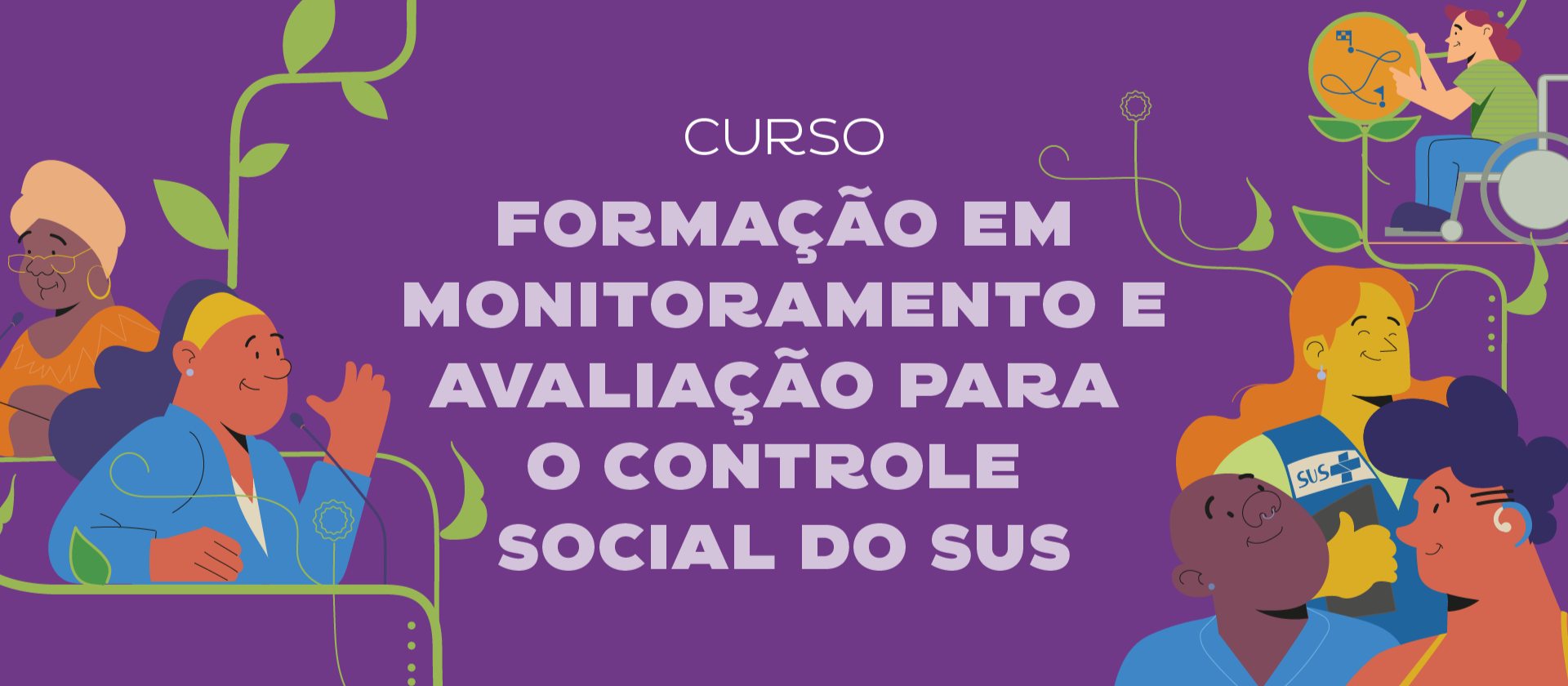 Formação em Monitoramento e Avaliação para o Controle Social no SUS - 1º Oferta