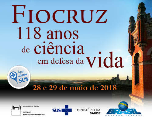 Fiocruz comemora seus 118 anos