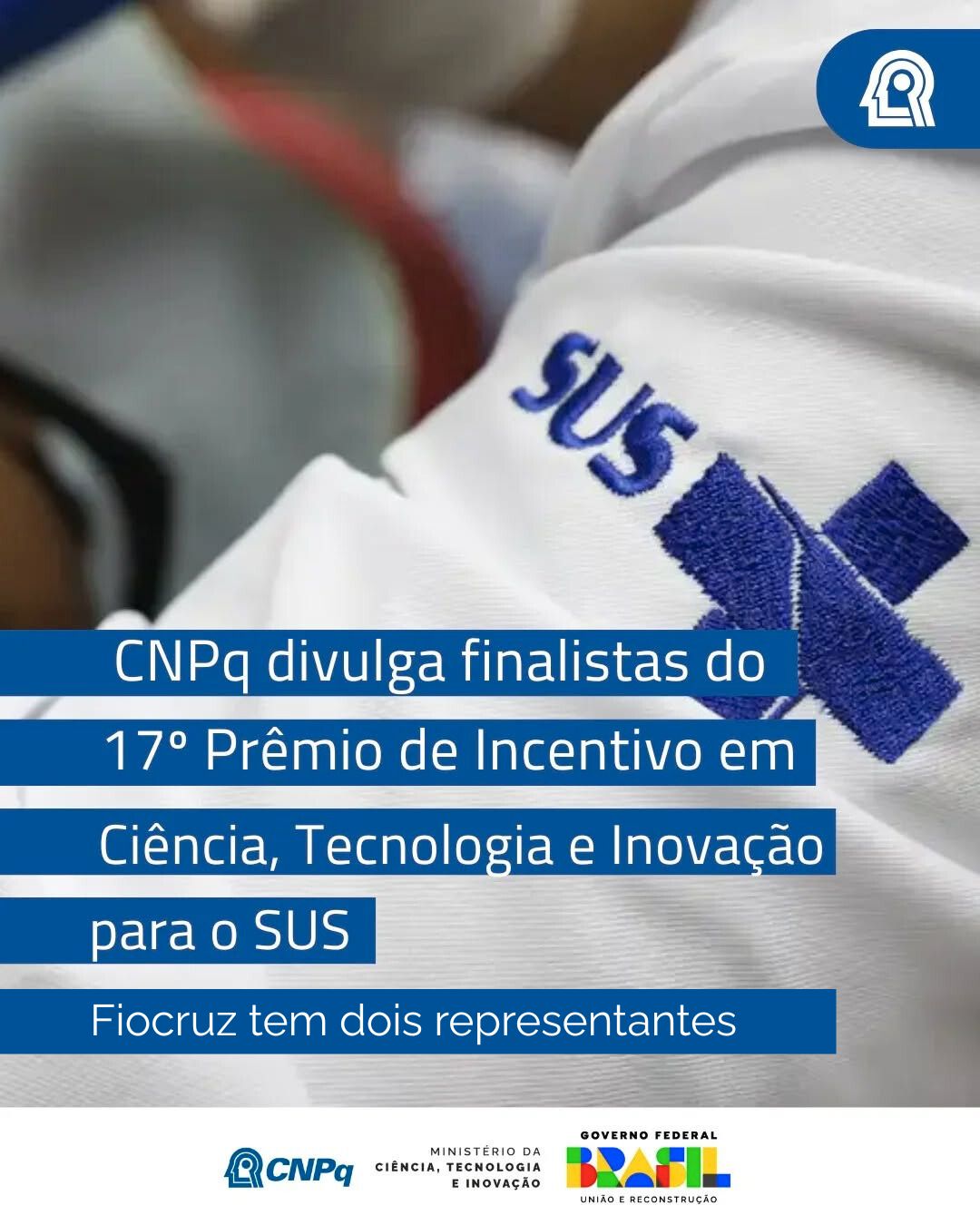 Fiocruz tem finalistas no 17º Prêmio de Incentivo em Ciência, Tecnologia e Inovação para o SUS