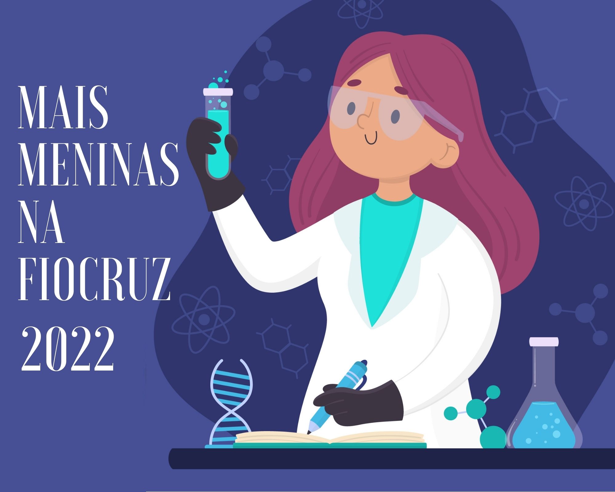 Meninas na Ciência: Fiocruz lança chamada interna voltada a unidades e escritórios*