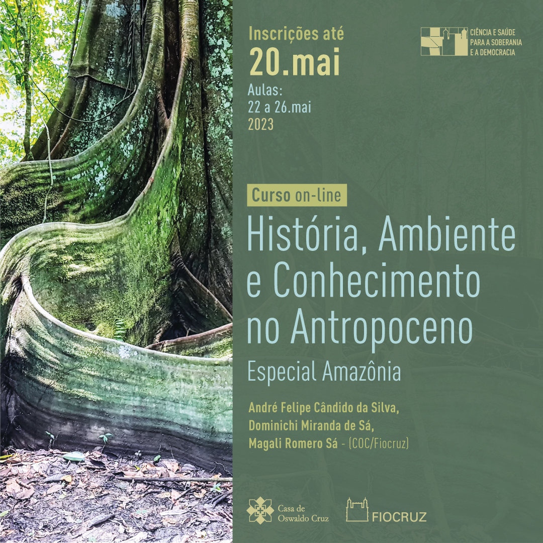 Amazônia é tema de nova edição do curso online História, Ambiente e Conhecimento no Antropoceno