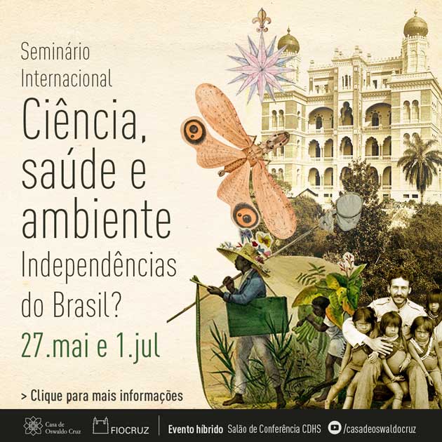 COC promove seminário internacional 'Ciência, saúde e ambiente: independências do Brasil?'