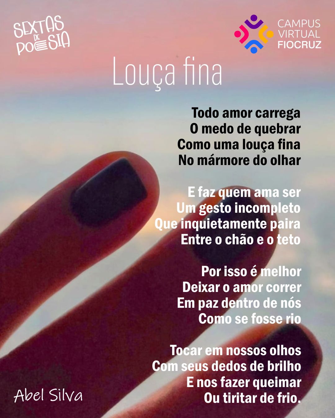 Com o poeta Abel Silva, Sextas lembra o medo de amar