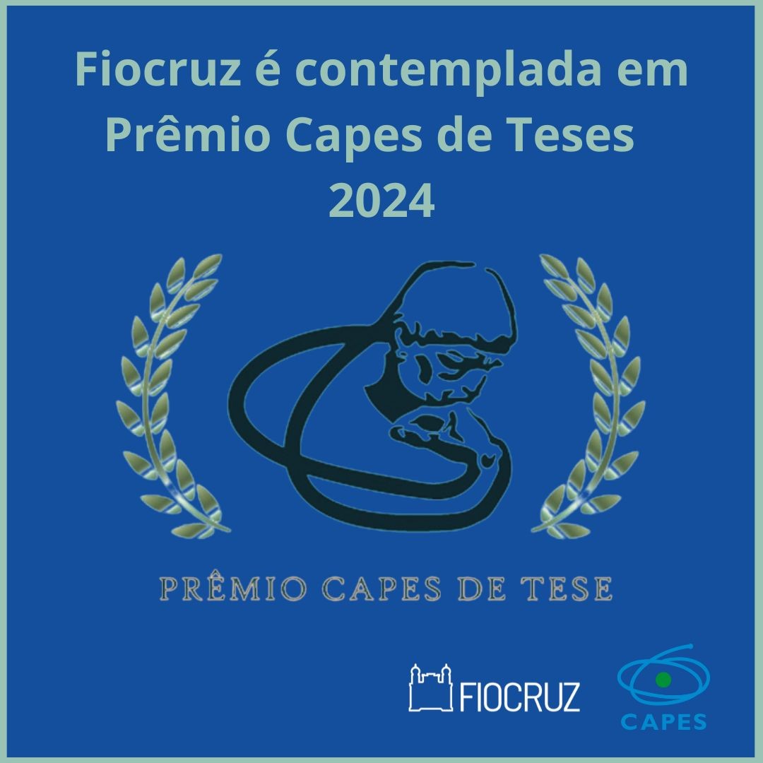 Fiocruz é contemplada em Prêmio Capes de Teses 2024 