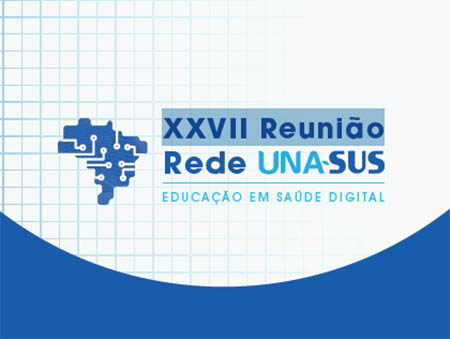 Educação em saúde digital: UNA-SUS realiza encontro anual para intercâmbio de experiência e novas ações