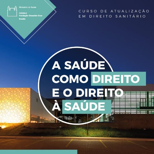 Fiocruz Brasília oferece curso de atualização em direito sanitário. Inscrições vão até 30/7