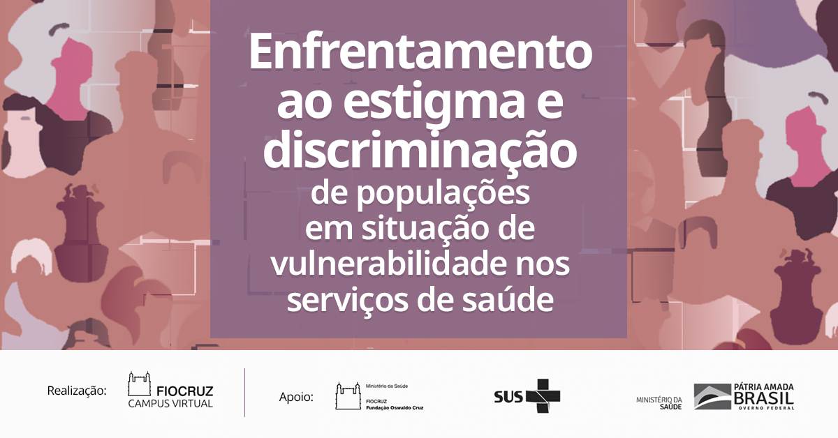 Enfrentamento ao estigma e discriminação de populações em situação de vulnerabilidade nos serviços de saúde - 1º Oferta