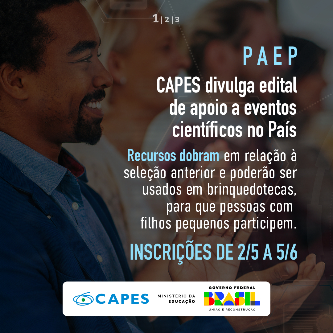 Capes recebe inscrições de propostas a apoio a eventos científicos no País