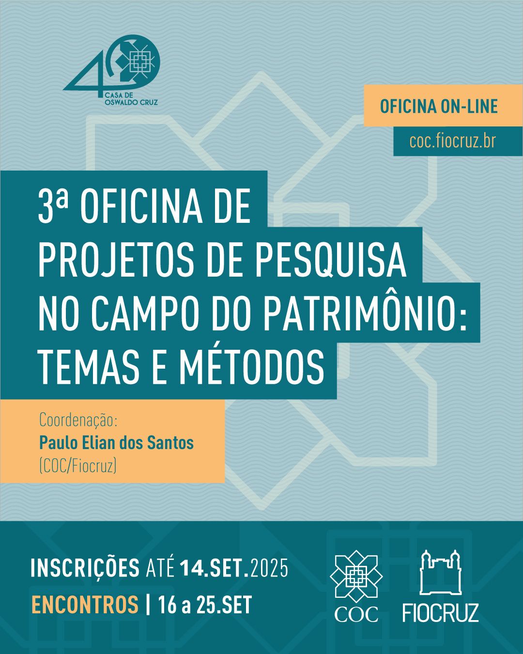 3ª Oficina de Projetos de Pesquisa no Campo do Patrimônio: Temas e Métodos
