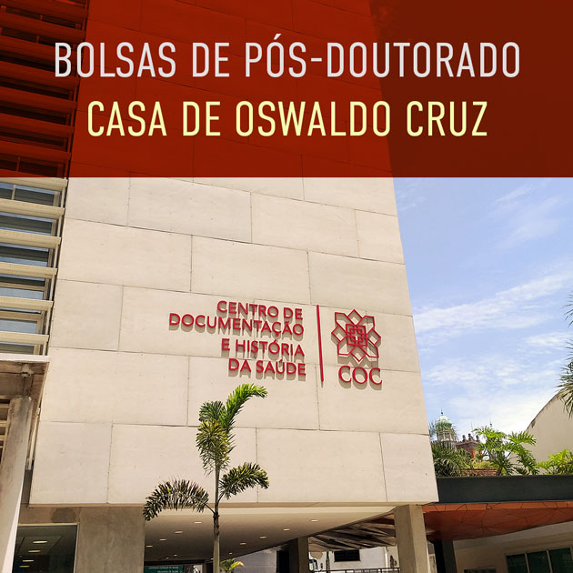 Casa de Oswaldo Cruz abre seleção para bolsas de pós-doutorado