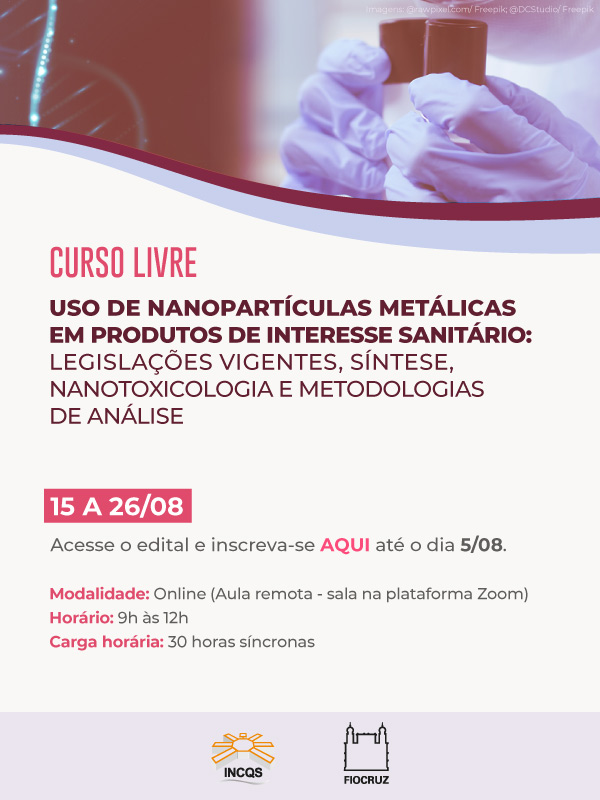 Inscrições para o curso livre Uso de Nanopartículas Metálicas em Produtos de Interesse Sanitário estão abertas até 5/8