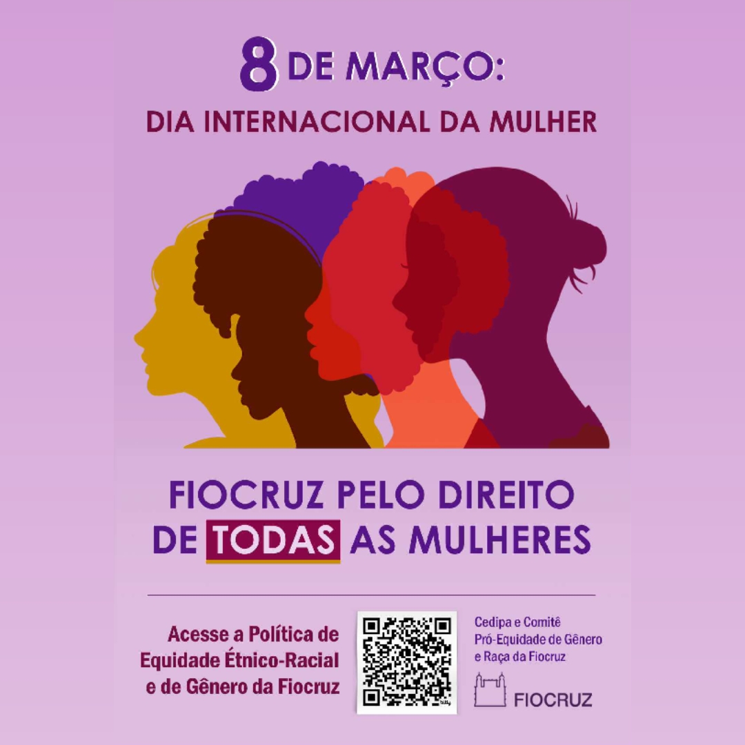 Dia Internacional da Mulher na Fiocruz: confira a programação completa