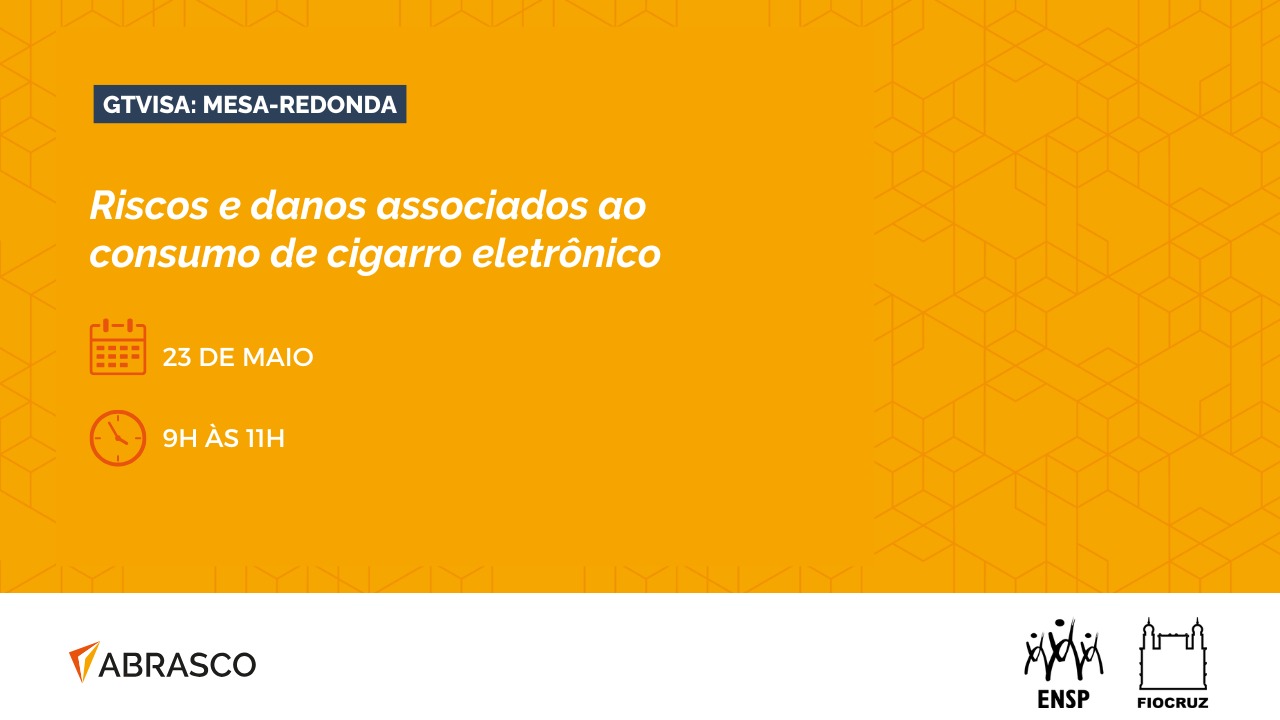 Mesa Redonda debaterá riscos e danos associados ao consumo de cigarro eletrônico