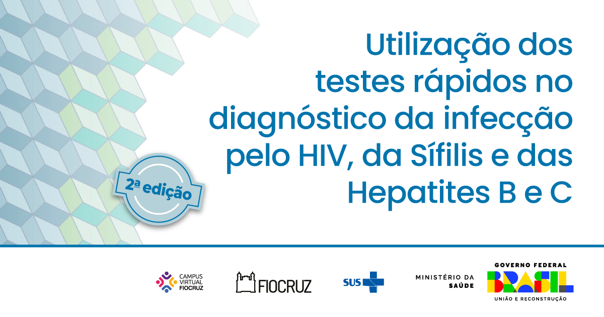 Utilização dos testes rápidos no diagnóstico da infecção pelo HIV, da Sífilis e das Hepatites B e C - 2ª Edição - 2º Oferta