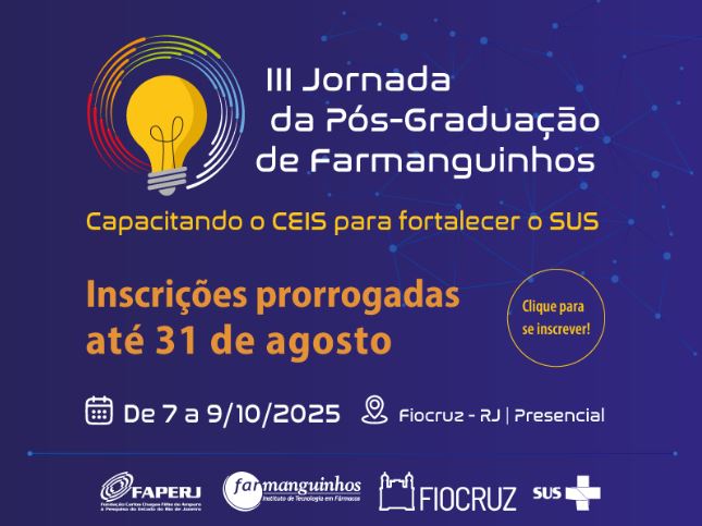 III Jornada de Pós-Graduação de Farmanguinhos: inscrições prorrogadas até 31/8