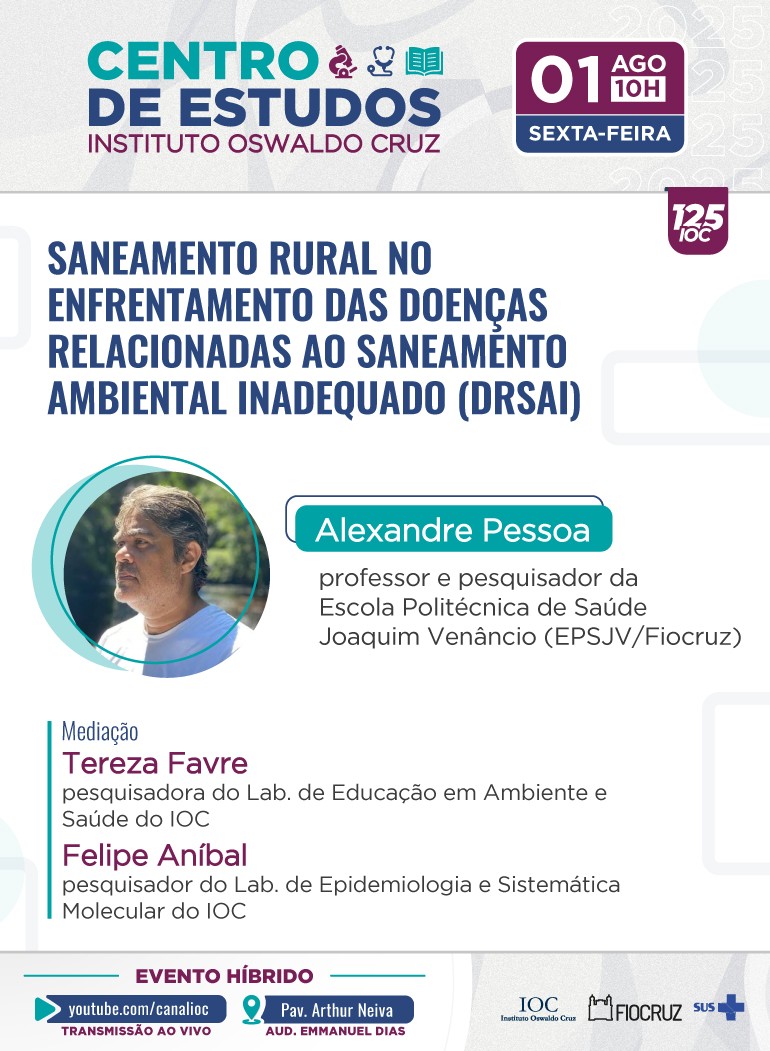 ‘Doenças relacionadas ao saneamento ambiental inadequado (DRSAI)’ é o tema da sessão desta sexta (1º/8)