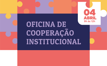 Inscrições para Oficina de Cooperação Institucional do Instituto Oswaldo Cruz