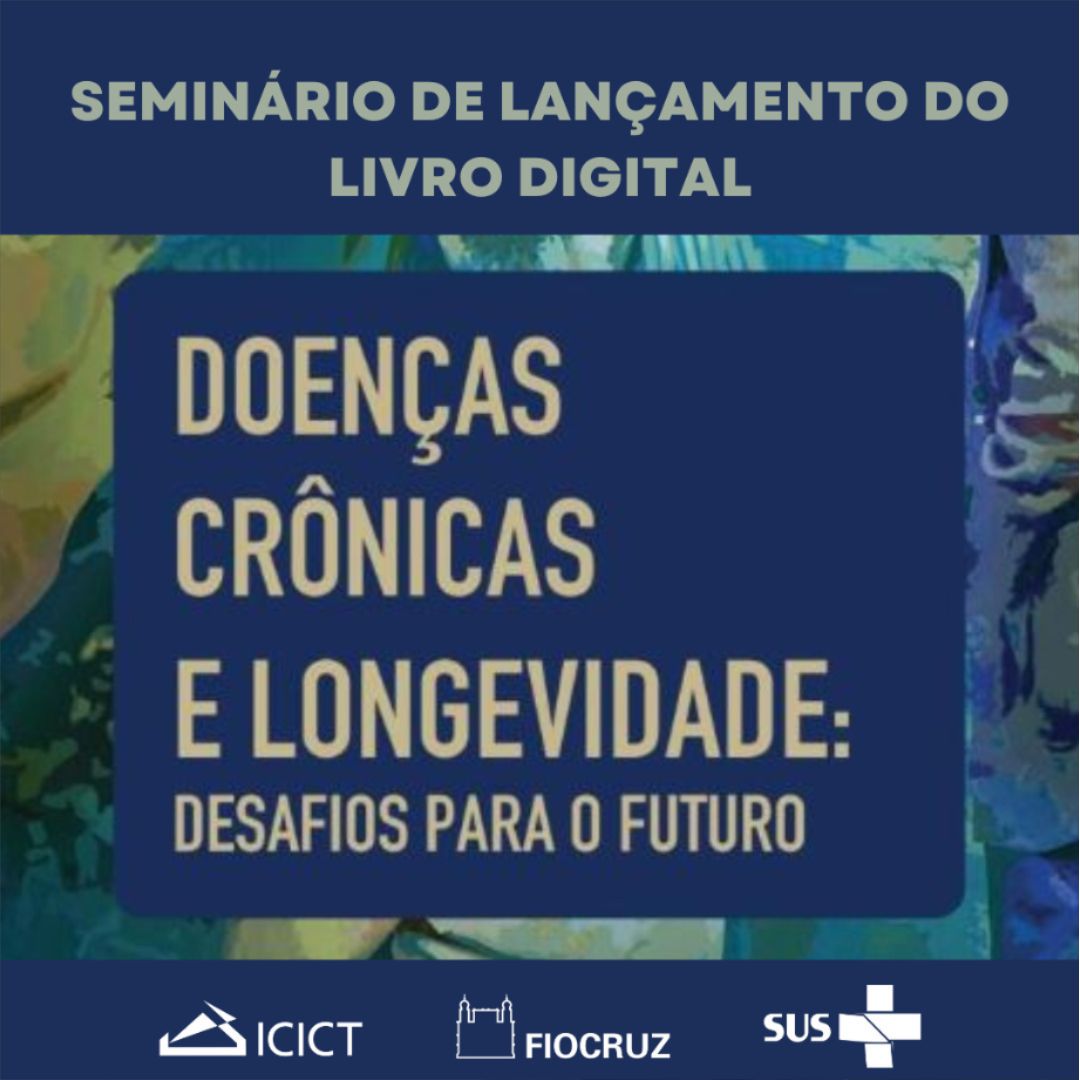 Fiocruz e Ipea promovem seminário online para lançamento do livro Doenças Crônicas e Longevidade