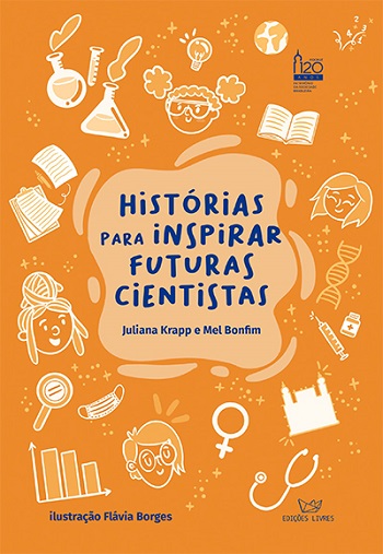 Livro conta histórias de pesquisadoras da Fiocruz para inspirar futuras cientistas