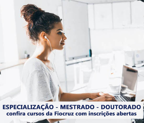 Doutorado, mestrado e especialização: confira oportunidades da Fiocruz com inscrições abertas