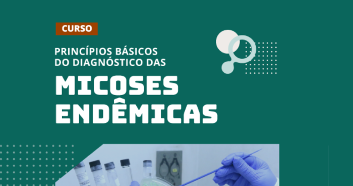 Princípios básicos do diagnóstico das micoses endêmicas - 1