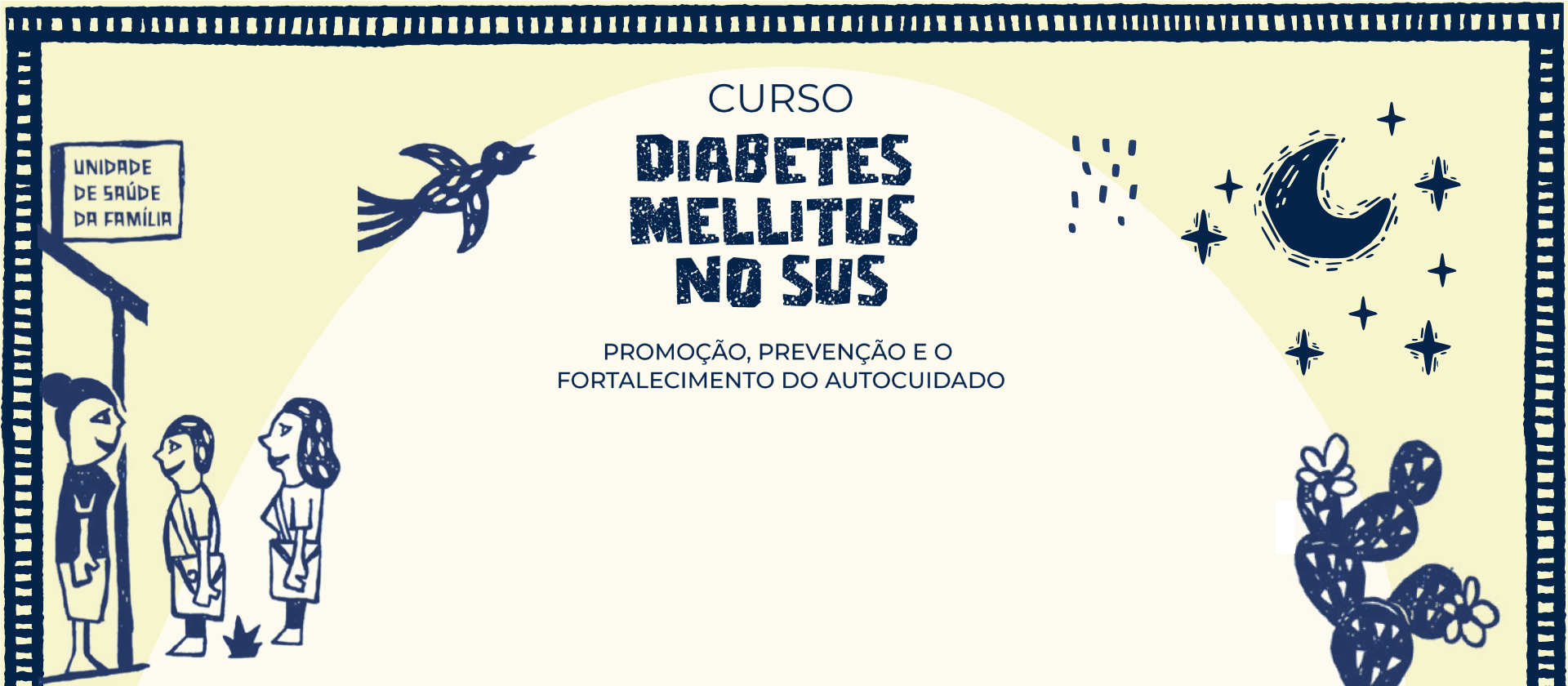 Curso Diabetes Mellitus no SUS: Promoção, prevenção e fortalecimento do autocuidado - 1º Oferta