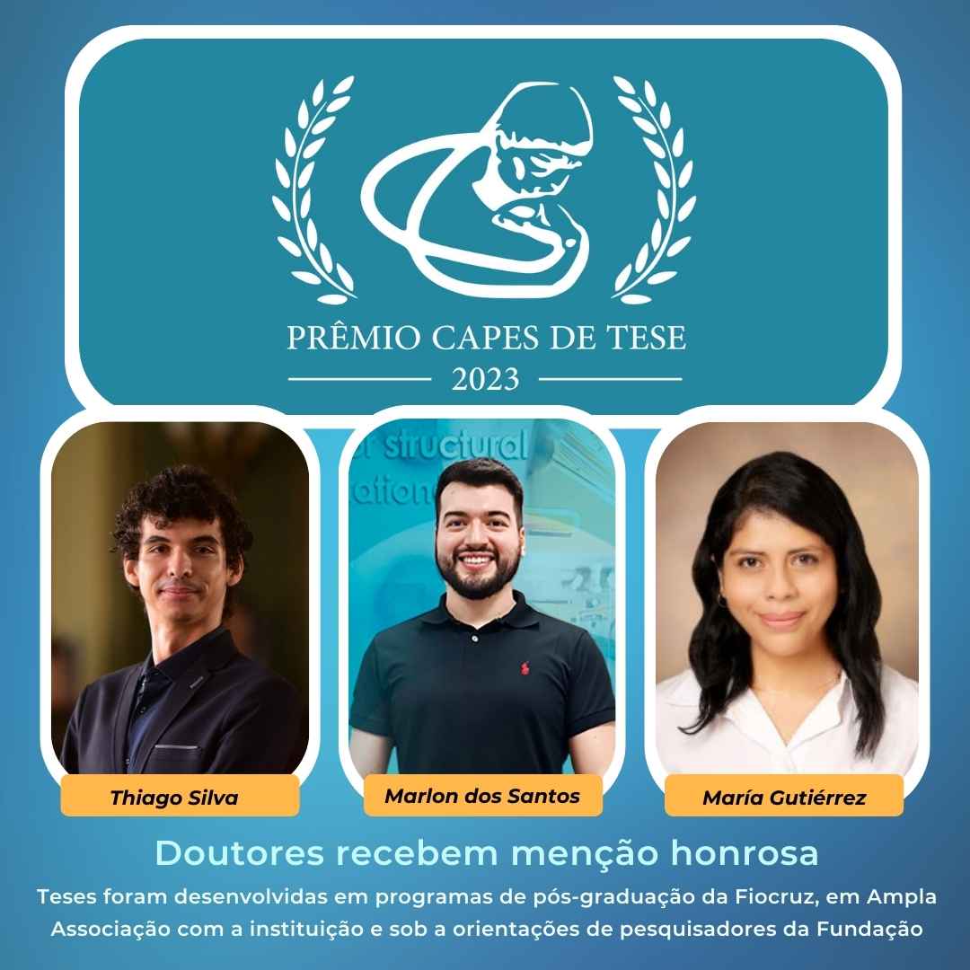 Fiocruz: alunos de doutorado recebem menção honrosa em Prêmio Capes 2023