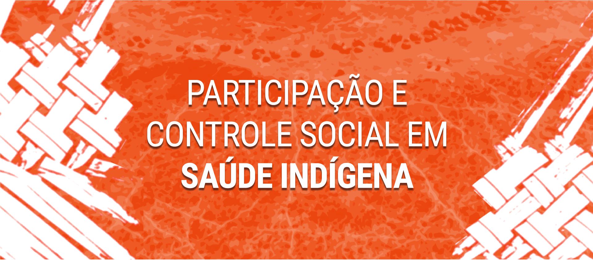 Participação e Controle Social em Saúde Indígena - 1º Oferta