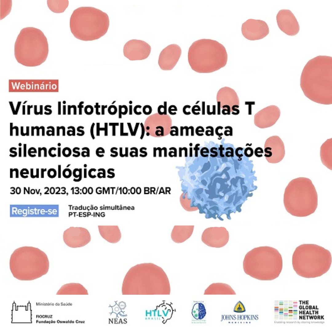 Fiocruz realiza webinário internacional para ampliar acesso ao conhecimento sobre o vírus HTLV